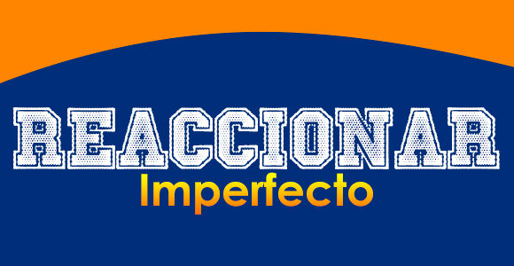 REACCIONAR (Imperfecto)
