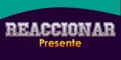 REACCIONAR (Presente)