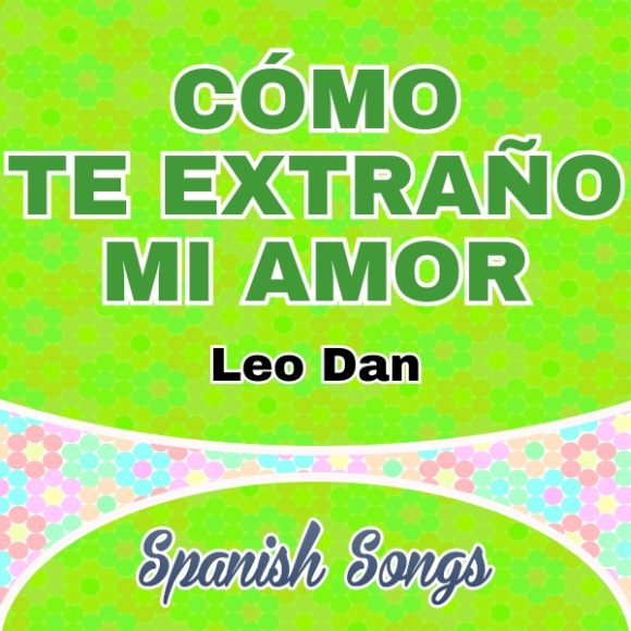 Cómo te extraño - Leo Dan