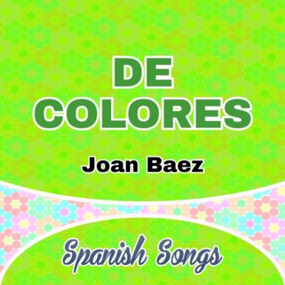 De Colores – Joan Baez