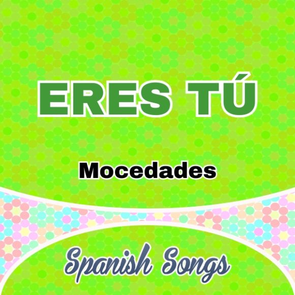 Mocedades Eres tú - Spanish Songs
