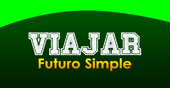 VIAJAR (Futuro simple)