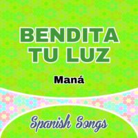 Bendita tu luz-Maná