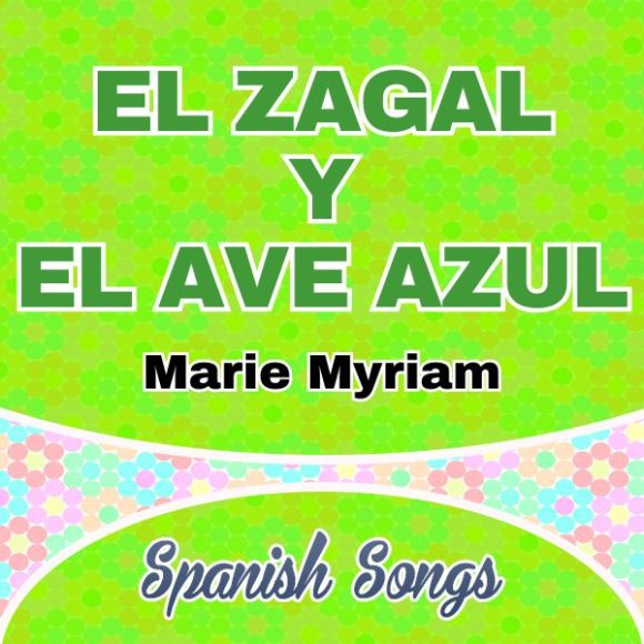 Marie Myriam – El Zagal Y El Ave Azul