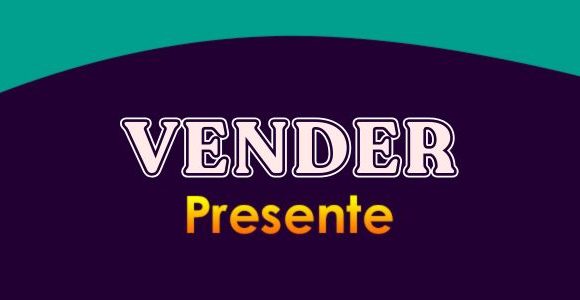 VENDER (Presente)