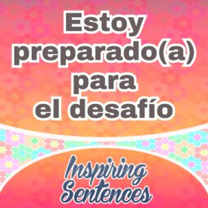 Estoy preparado(a) para el desafío