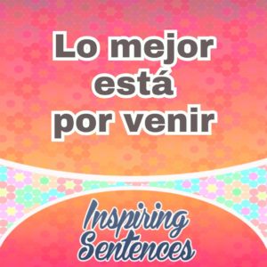 Lo mejor está por venir