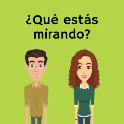 ¿Qué estás mirando?