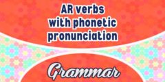 Spanish AR verbs with phonetic pronunciation