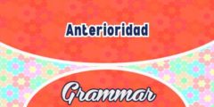 Anterioridad Spanish words to express past tense