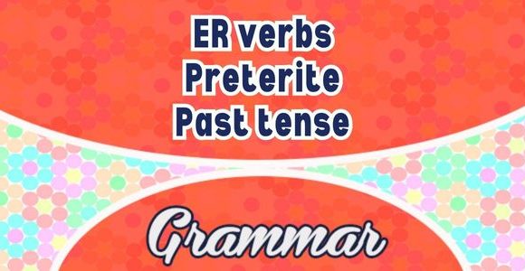 Sentences ER verbs past tense