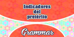 Indicadores del pretérito