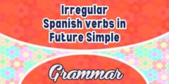 Irregular Spanish verbs in future simple