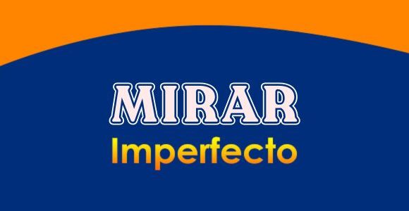 MIRAR (Imperfecto)