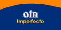 OÍR (Imperfecto)