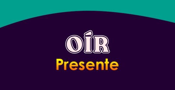 Oír presente - Conjugation