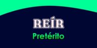 REÍR (Pretérito)