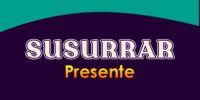 SUSURRAR (Presente)