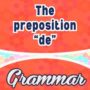 The preposition “de”