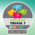 7 Conjugation questions – Present Part 7
