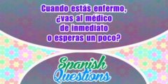 ¿Vas al médico de inmediato?