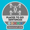 Spanish places to go translation sentences