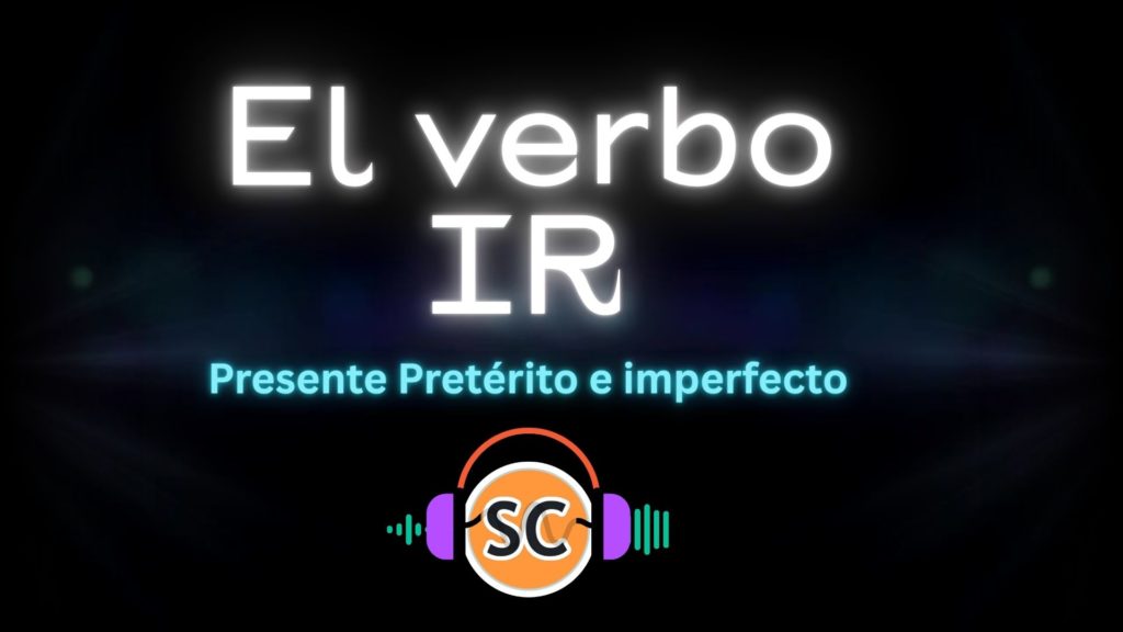El verbo IR