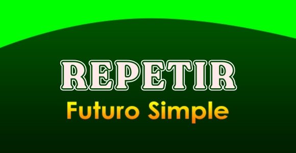 REPETIR (Futuro simple)