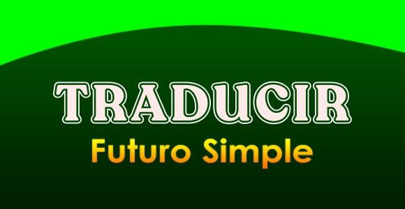Traducir futuro simple - Conjugation