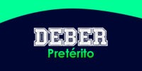 DEBER (Pretérito)