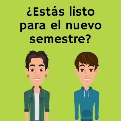 ¿Estás listo para el nuevo semestre?