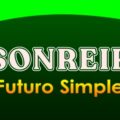 SONREÍR (Futuro Simple)