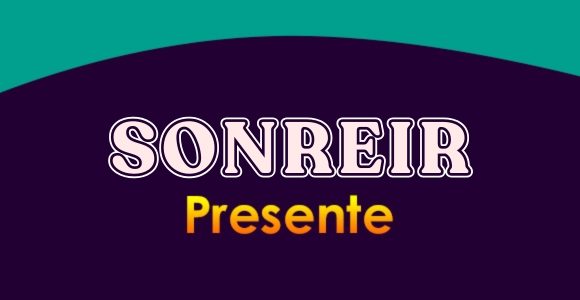 SONREÍR (Presente)