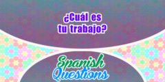 ¿Cuál es tu trabajo?
