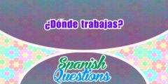 ¿Dónde trabajas?
