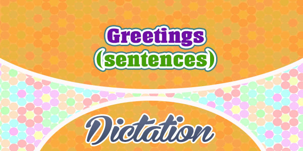 Spanish Greetings (sentences)