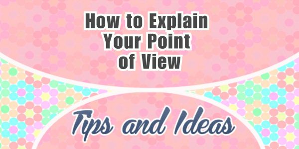 How to Explain Your Point of View on a Topic in Spanish